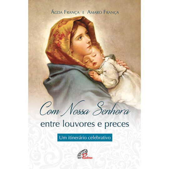 Paulinas lança livro: Com Nossa Senhora, entre louvores e preces