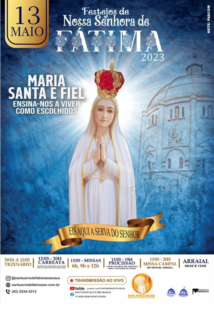 Santuário de Fátima realiza trezenário em honra a padroeira, o festejo acontece até dia 13 de maio em Manaus